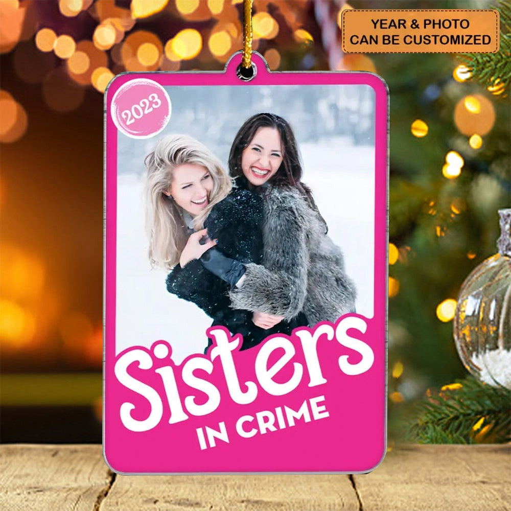 Partners In Crime - Personalized Custom Mica Ornament - Christmas Gift For Family Members, Sisters