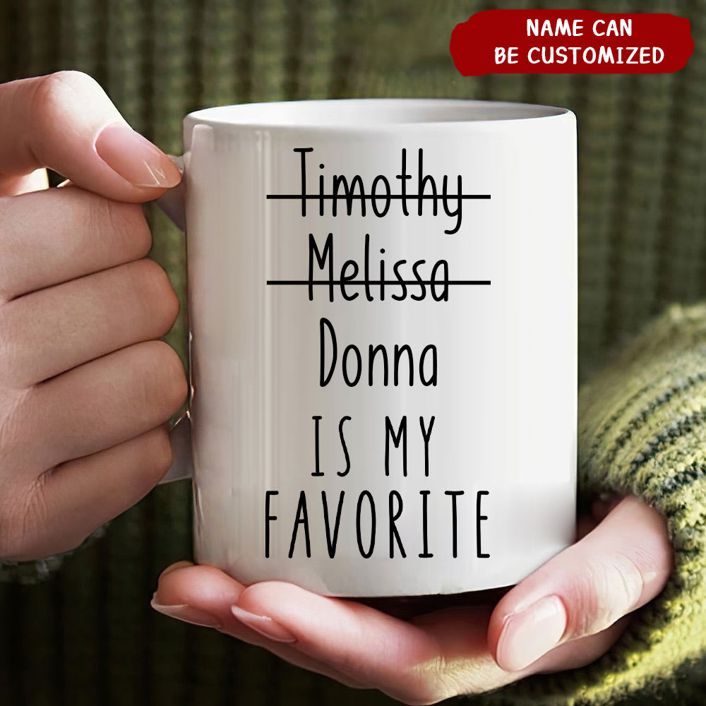 Funny Favorite Child Mug, Christmas Gift for Mom, Favorite Son, Favorite Daughter, Personalized Mom Mug, Mom Gift, Mothers Day Gift