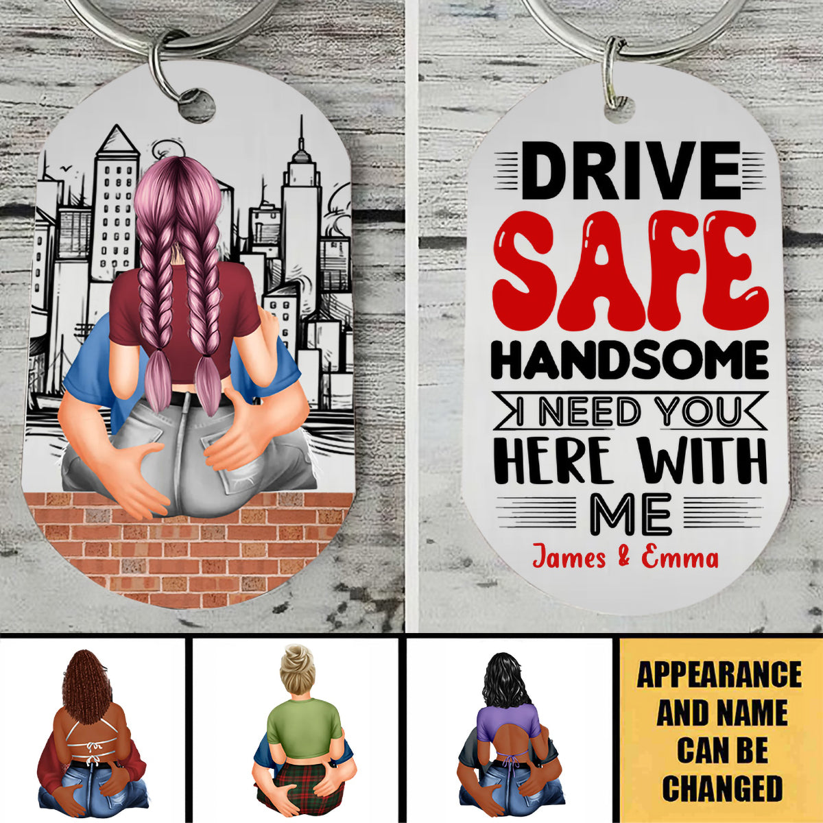 Drive Safe Handsome, I Need You Here With Me, Personalized Couple Stainless Steel Keychain