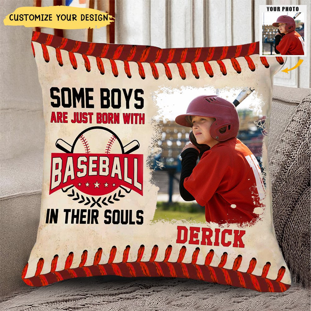 Some Boys Are Just Born With Baseball In Their Souls Pillow, Personalized Baseball Gifts For Grandson, Gifts For Baseball Players With Photo