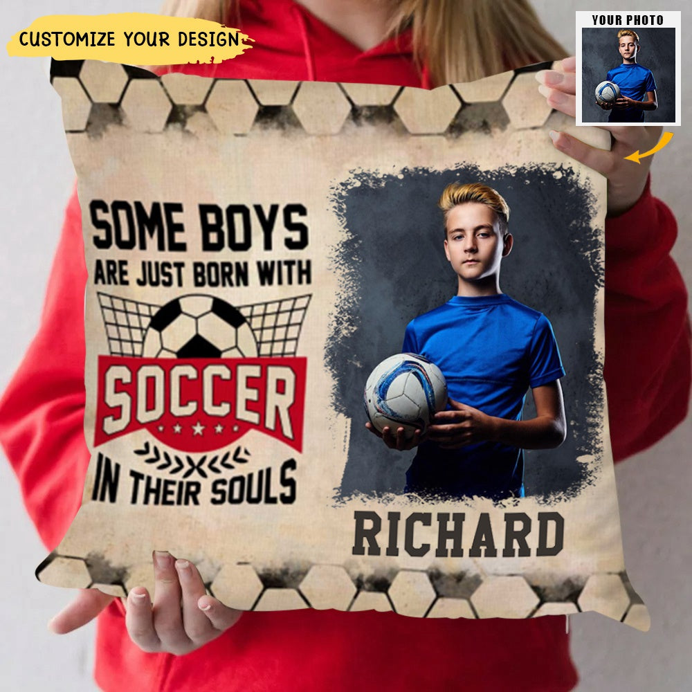 Some Boys Are Just Born With Soccer In Their Souls Photo Pillow, Personalized Soccer Gifts For Grandson, Gifts For Soccer Players
