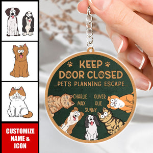 Don't Let The Cat Out No Matter What He Tells You - Cat Personalized Keychain - Gift For Pet Owners, Pet Lovers