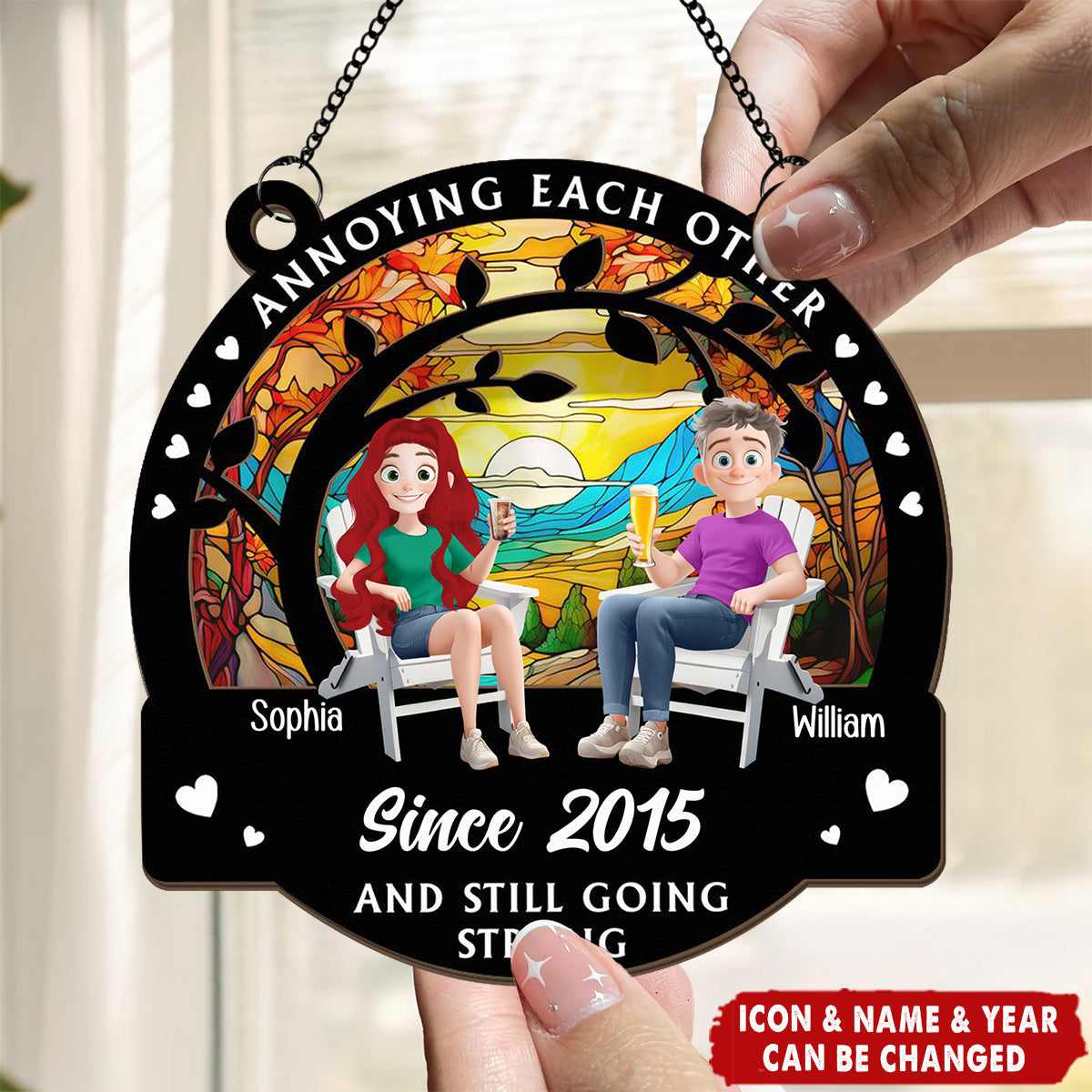 Annoying Each Other Since - Personalized Window Hanging Suncatcher Ornament