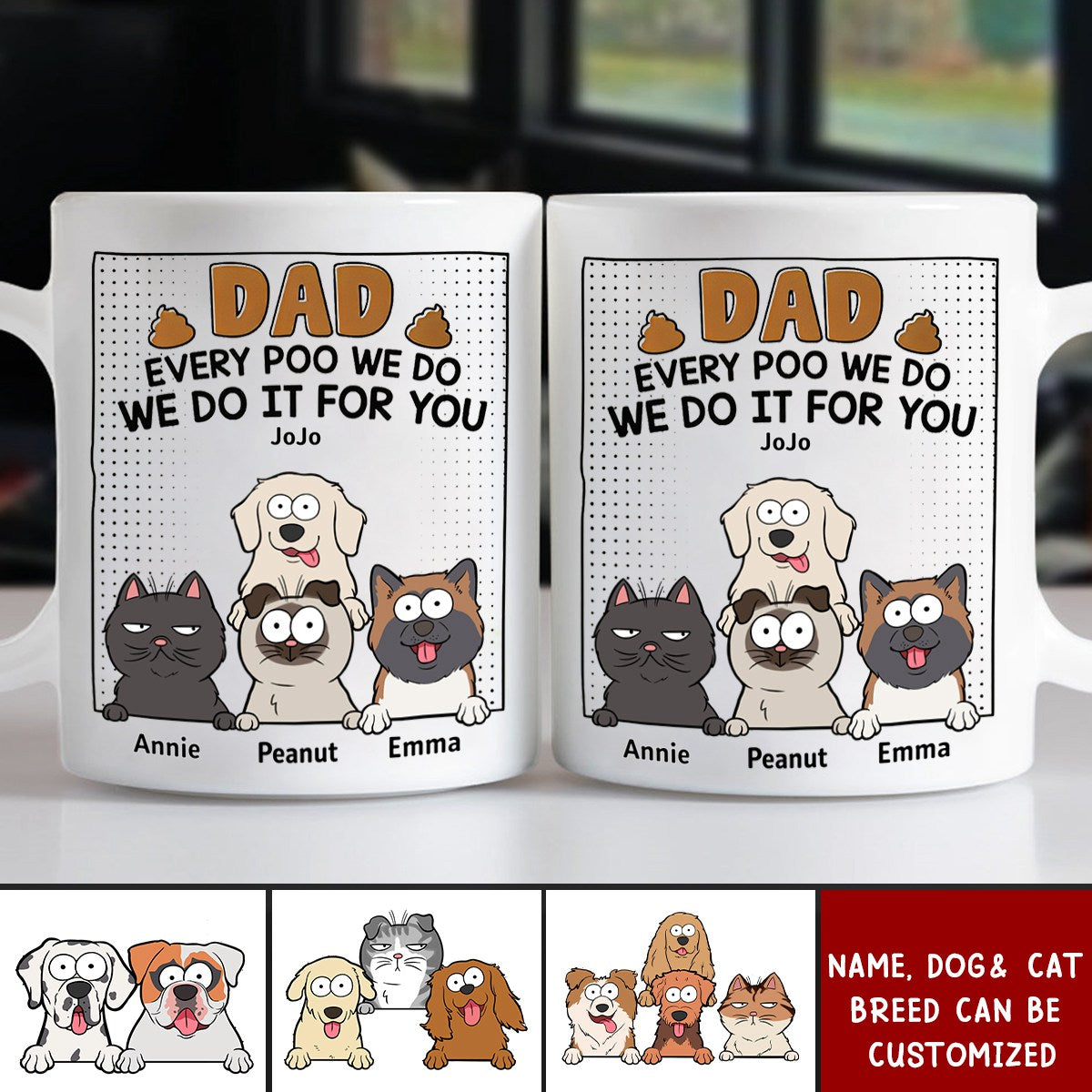 Dad Every Poo I Do - Personalized Mug
