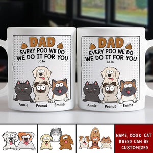 Dad Every Poo I Do - Personalized Mug