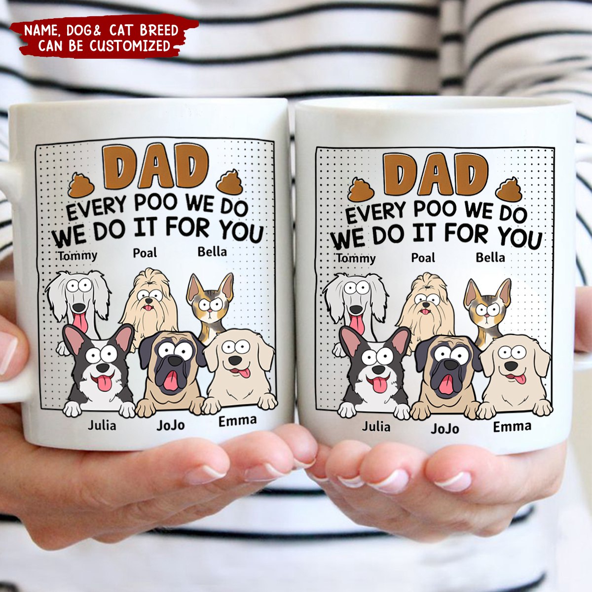 Dad Every Poo I Do - Personalized Mug
