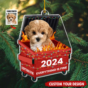 Dumpster On Fire - Everything Is Fine - Personalized Acrylic Photo Ornament