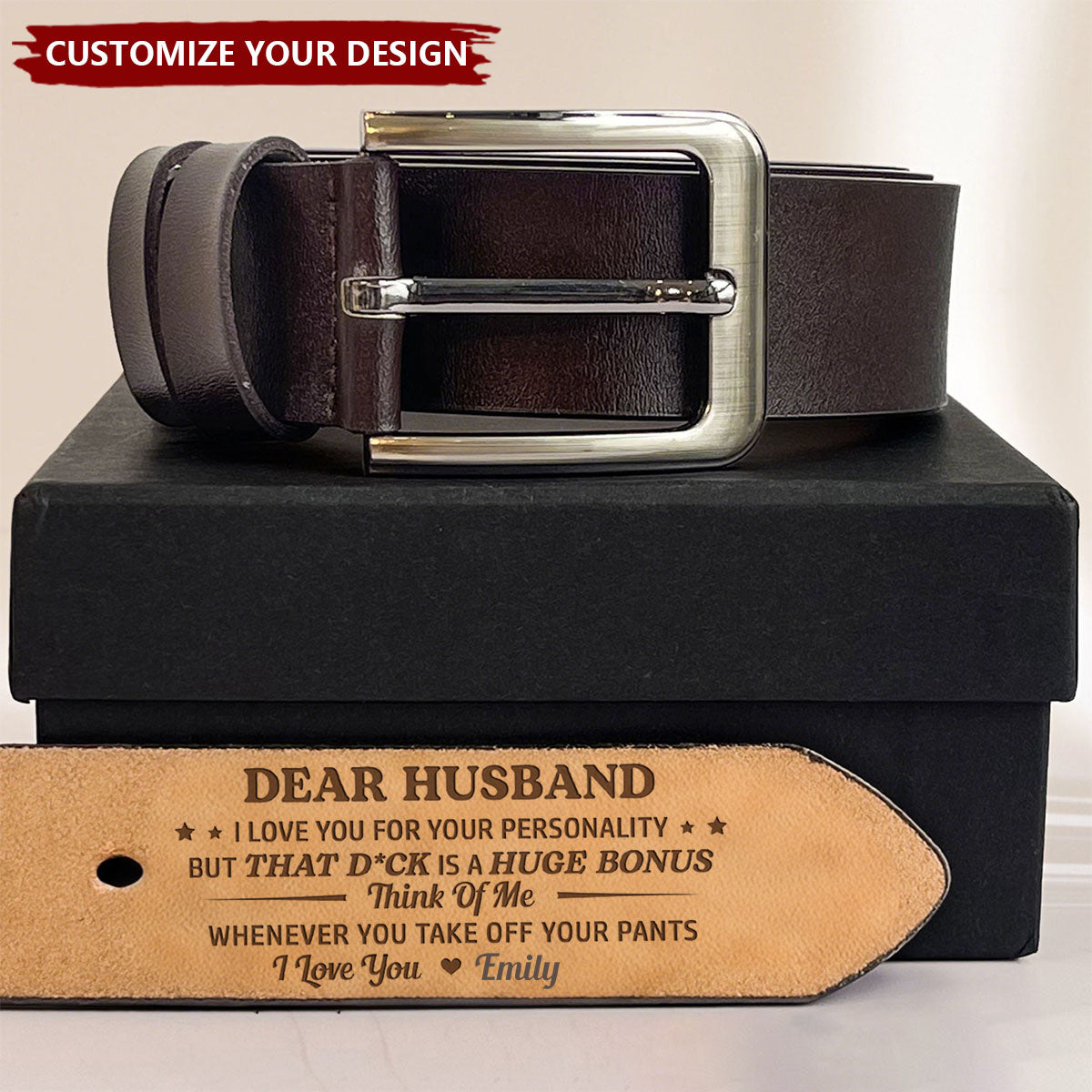 Think Of Me Whenever You Take Off Your Pants - Personalized Engraved Leather Belt