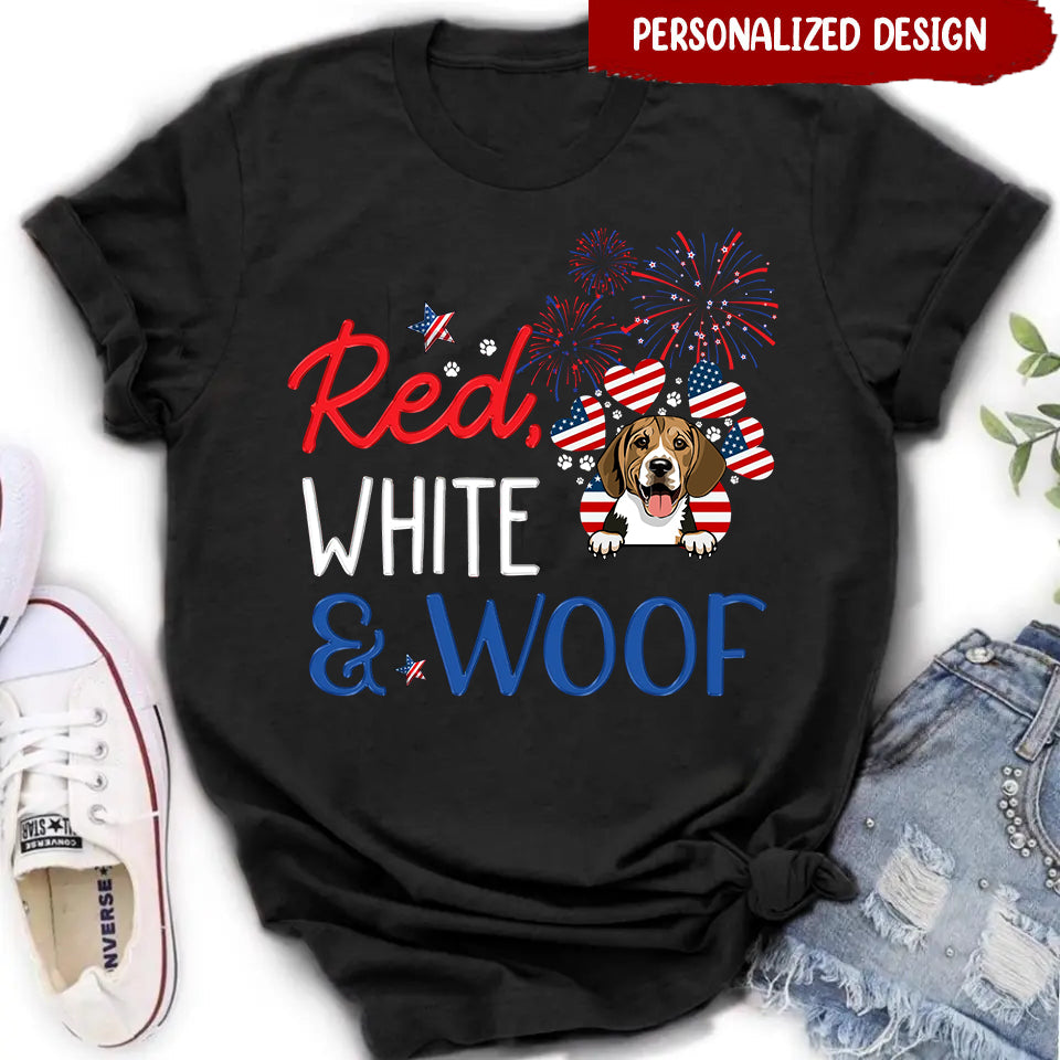 Personalized Custom T-Shirt - 4th Of July, Birthday Gift For Dad, Grandpa, Dog Dad, Dog Lover - Red White And Woof