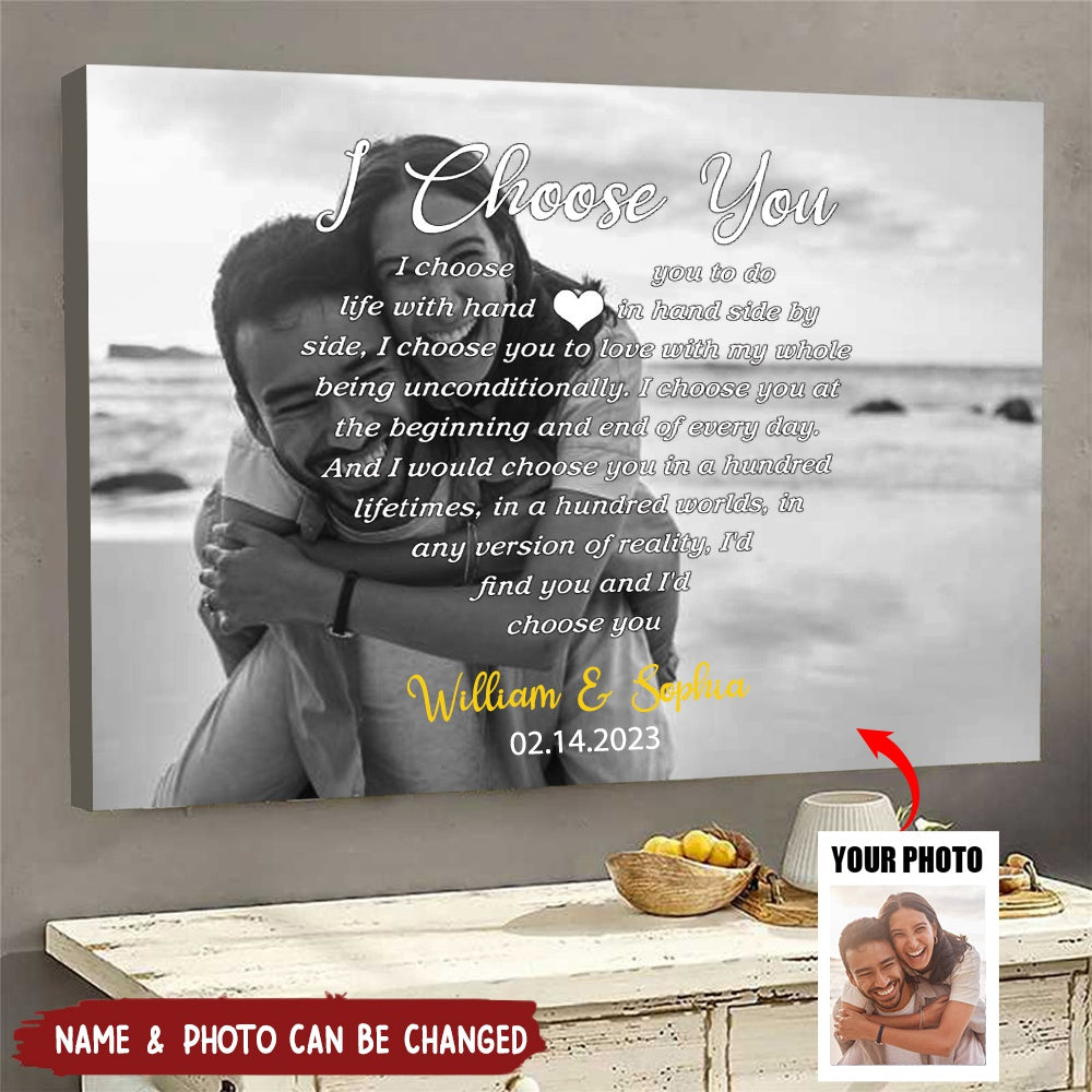 I Choose You To Do Life With Hand In Hand - Personalized Wrapped Photo Poster