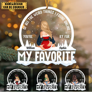 Couples You Are My Favorite By Far - Personalized Custom Shaped Acrylic Ornament