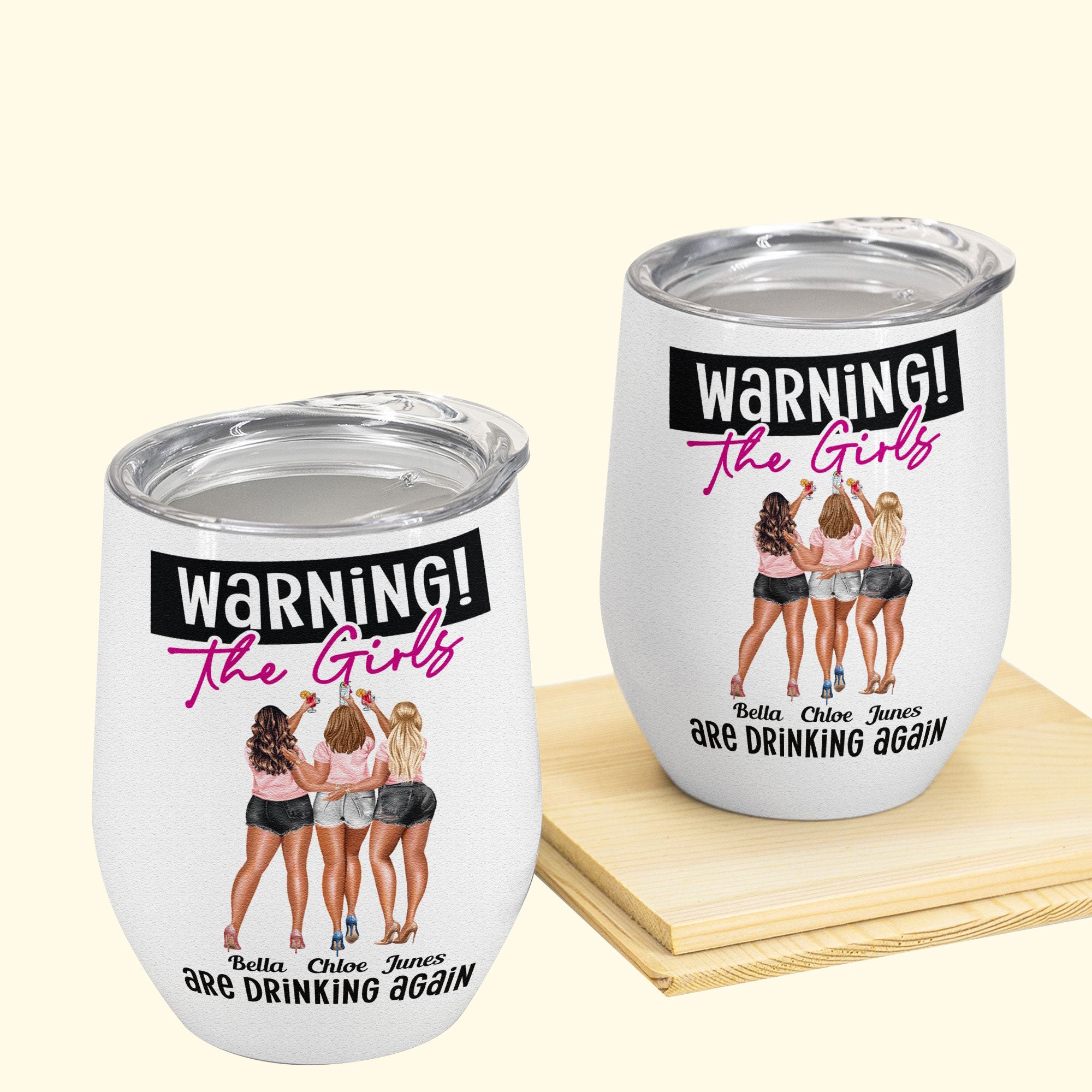 The Girls Are Drinking Again - Personalized Wine Tumbler