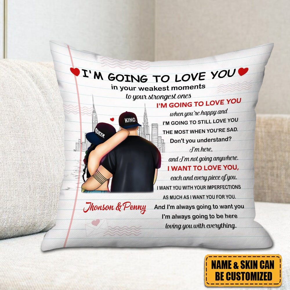 I Am Going To Love You - Custom Pillow, Valentine's Day, Anniversary Gift For Couple