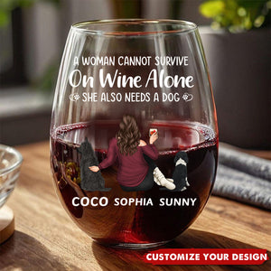 A Woman Cannot Survive On Wine Alone Dog Mom - Personalized Stemless Wine Glass