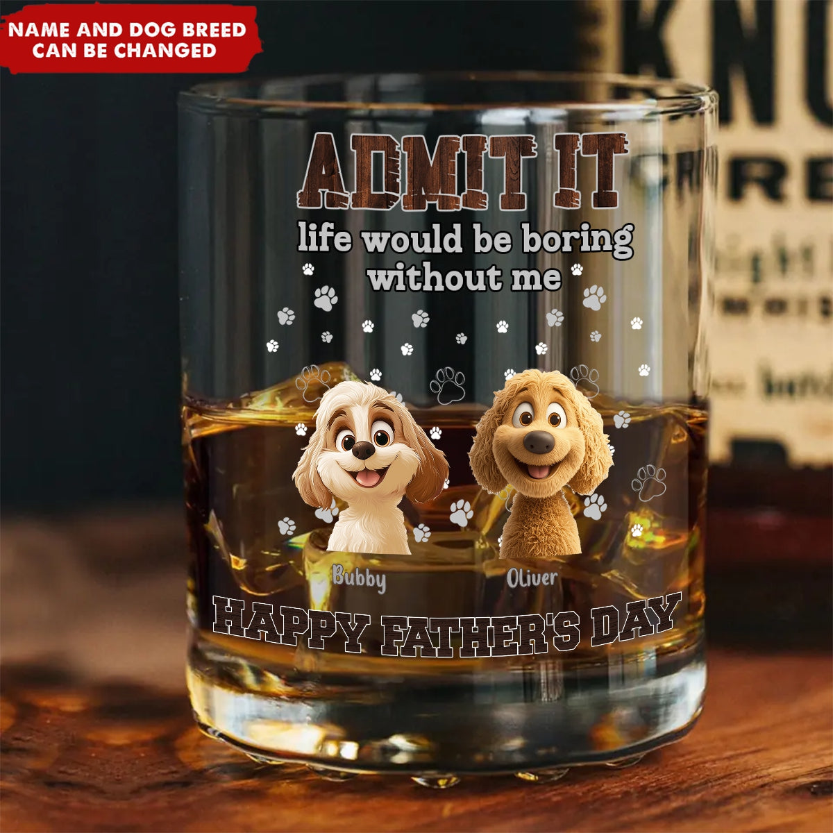 Boring Without Your Dog - Personalized Whiskey Glass