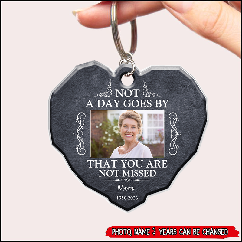 Memorial Gift Not A Day Goes By That You Are Not Missed Acrylic Keychain