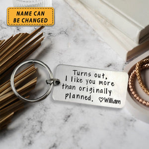 Personalized Initial Couple Keychain "Turns Out, I Like You More Than Originally Planned"