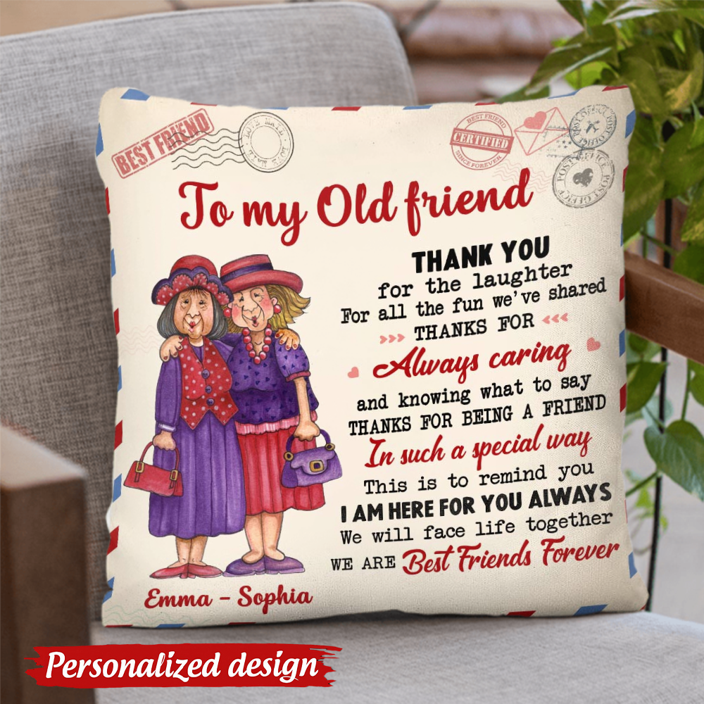 To My Old Friend Pillow Gift for Bestie