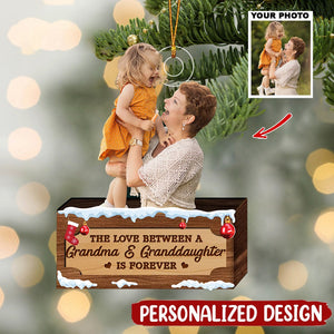 The Love Between A Grandma & Granddaughter Is Forever - Personalized Photo Mica Ornament - Christmas Gift For Grandma, Granddaughter, Family Members