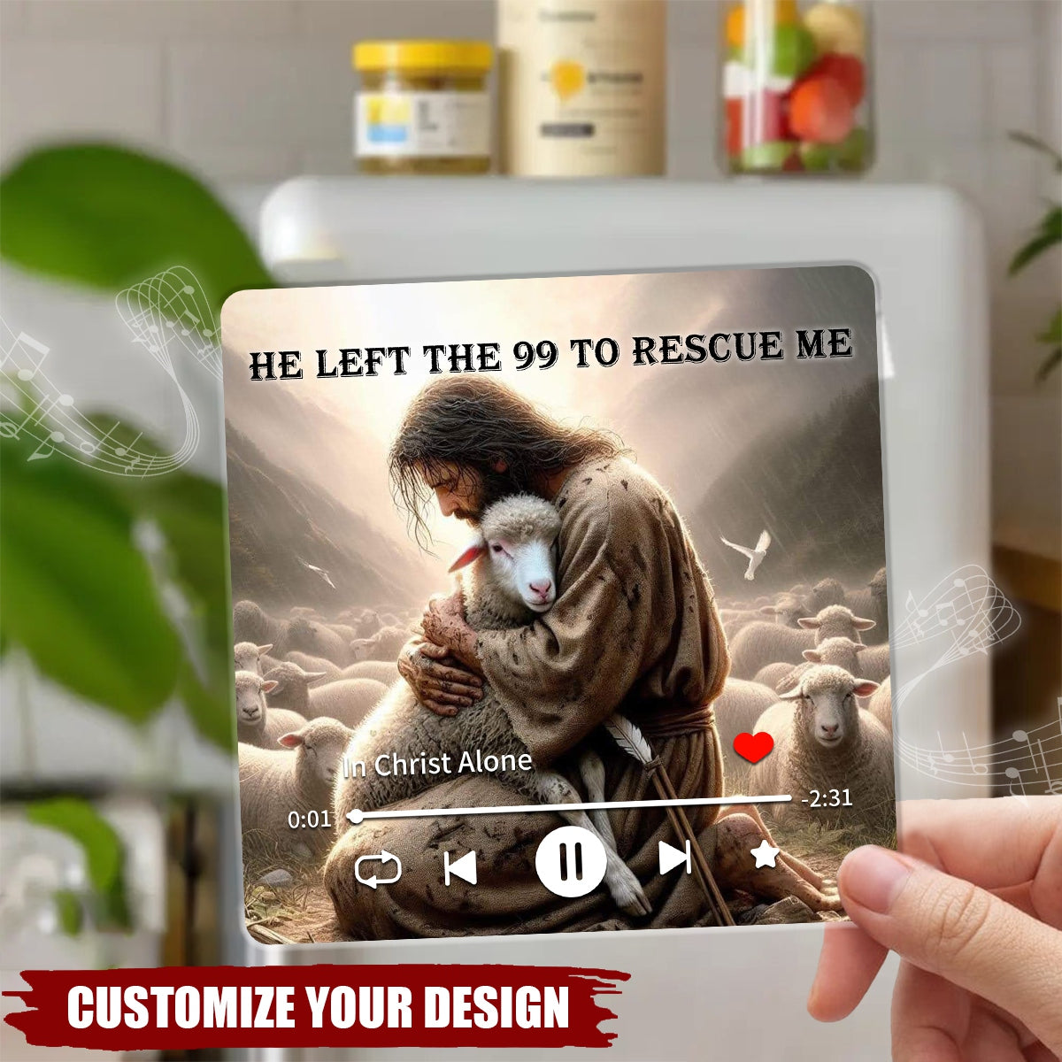 He Left The 99 To Rescue Me - Personalized Music Fridge Magnet