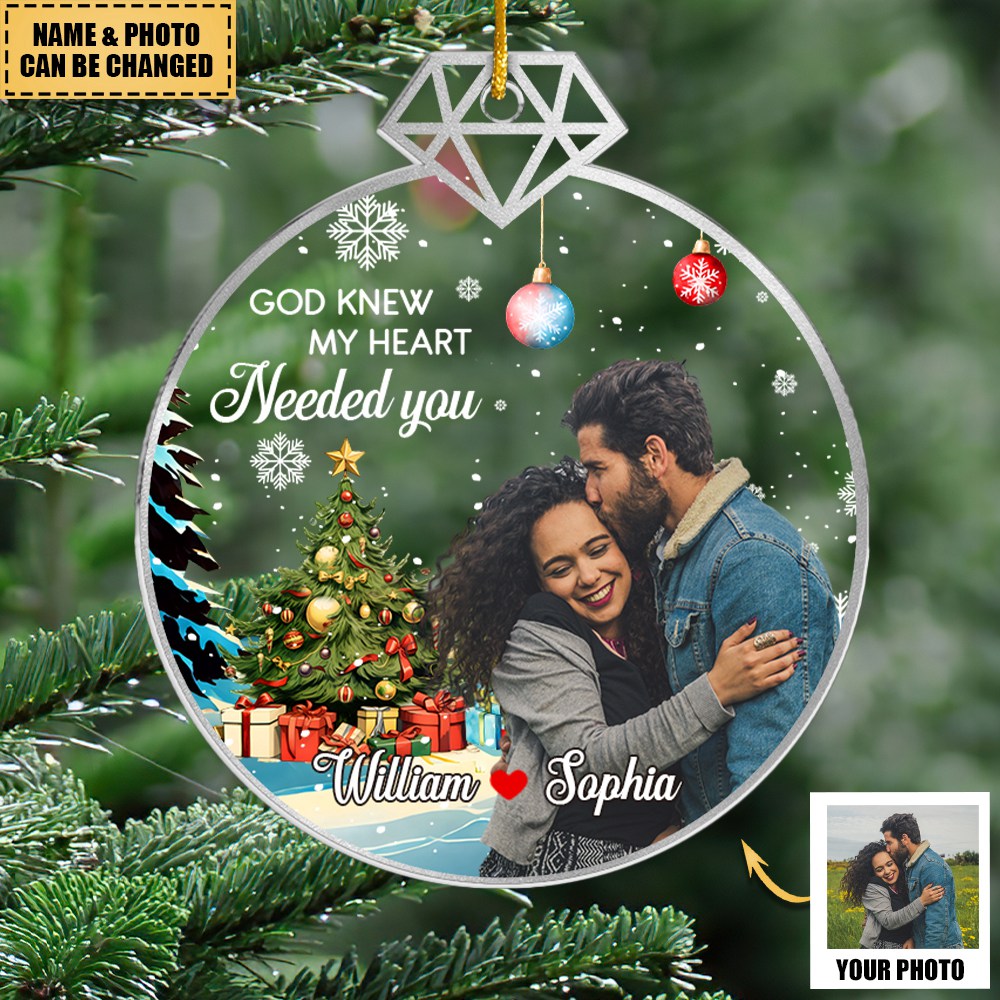 God Knew My Heart Needed You - Couple Personalized Photo Ornament - Acrylic Custom Shaped - Christmas Gift For Husband Wife, Anniversary