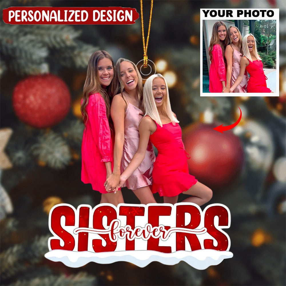 Sisters Forever Red Version - Personalized Custom Photo Mica Ornament - Christmas Gift For Family Members, Besties, Friends