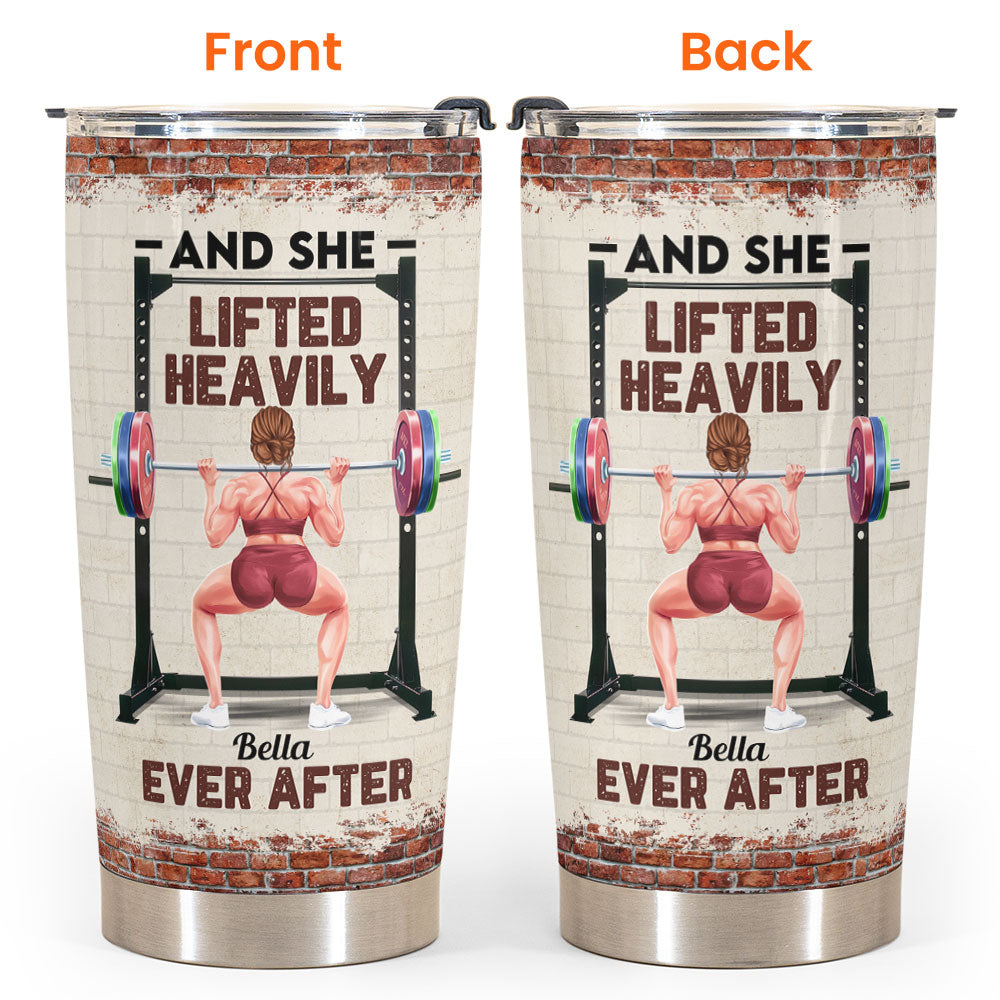 And She Lifted Heavily Ever After - Personalized Tumbler Cup