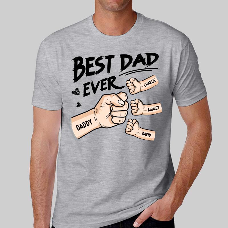 The Best Dad Ever - Family Personalized Custom Unisex T-shirt - Father's Day, Birthday Gift For Dad