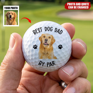 Best Dog Dad By Par Gift For Dog, Cat Dad - Personalized Photo Golf Ball