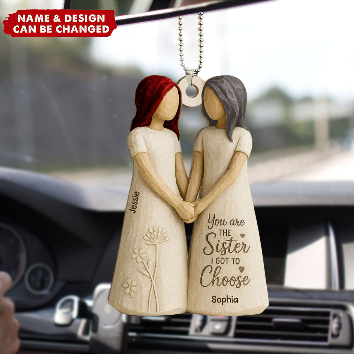 You Are The Sister I Got To Choose Personalized Car Ornament