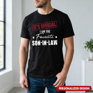It's Official I Am The Favorite Family Matching T-Shirt, Funny Shirt Gift For Family