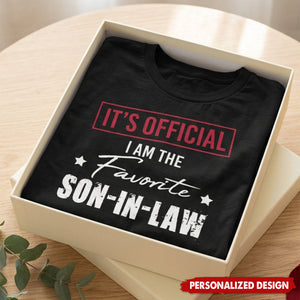It's Official I Am The Favorite Family Matching T-Shirt, Funny Shirt Gift For Family