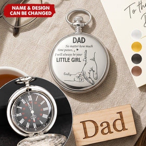 Father's Day Gifts, How Much Time Passes, I Will Always Be Your Little Girl - Personalized Pocket Watch - Gift For Dad