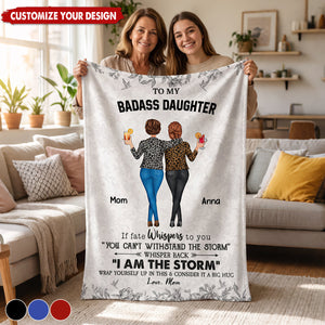 Daughter Whisper Back I Am The Storm - Personalized Blanket