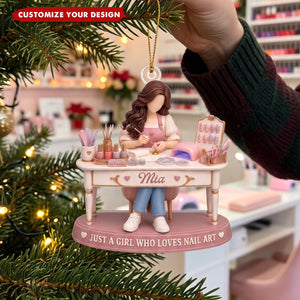 Just A Girl Who Loves Nail Art - Custom Nail Tech Girl Polish Salon Ornament