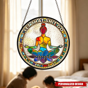 Let That Sh!T Go - Personalized Window Hanging Suncatcher