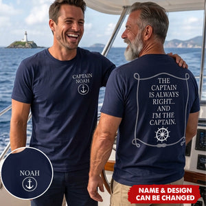 Custom Captain Boating Nautical - The Captain Is Always Right - Personalized Shirt
