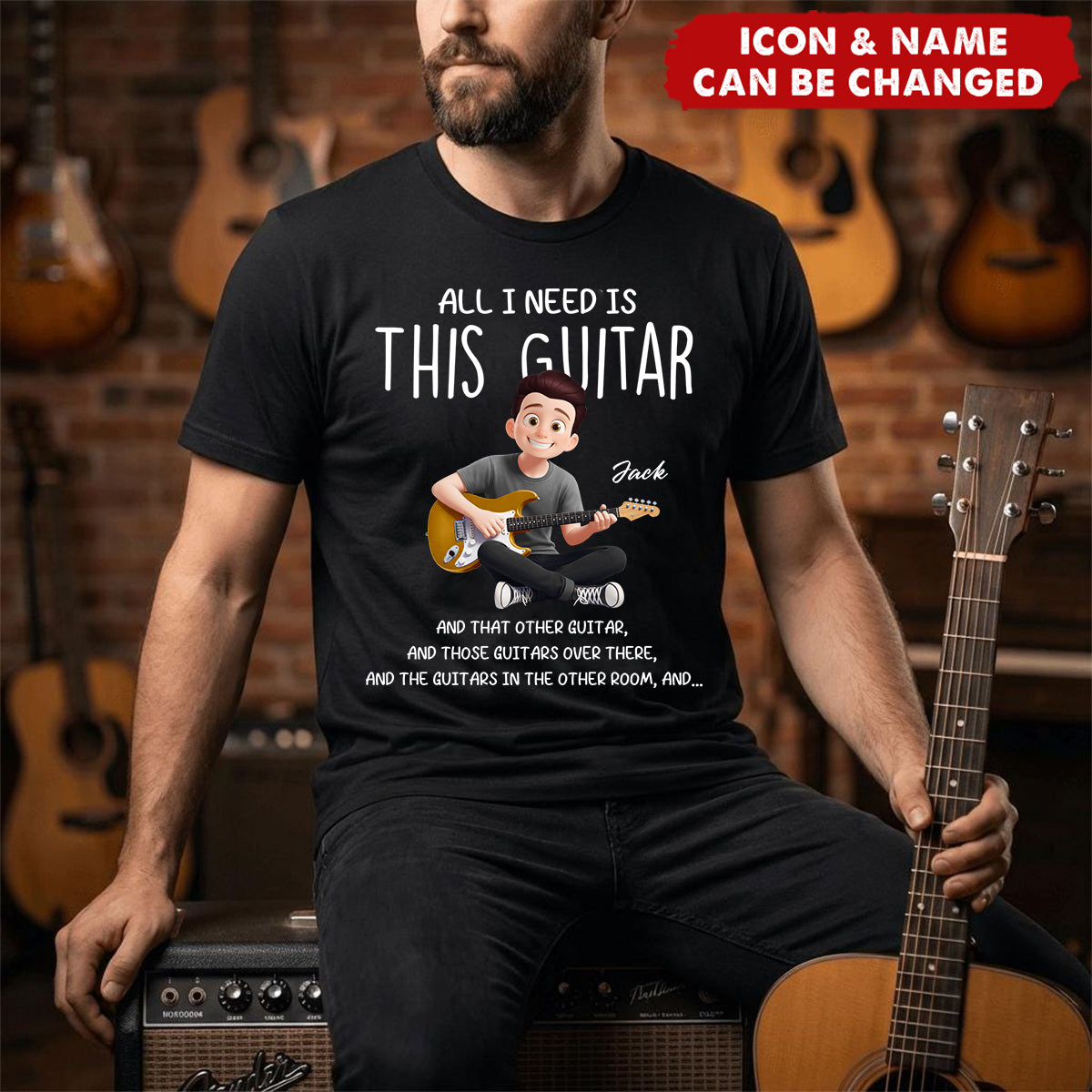 All I Need Is This Guitar - Personalized Shirt