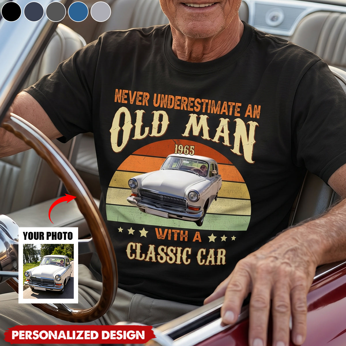 Custom Car Photo Shirt - Personalized Never Underestimate An Old Man With A Classic Car Shirt