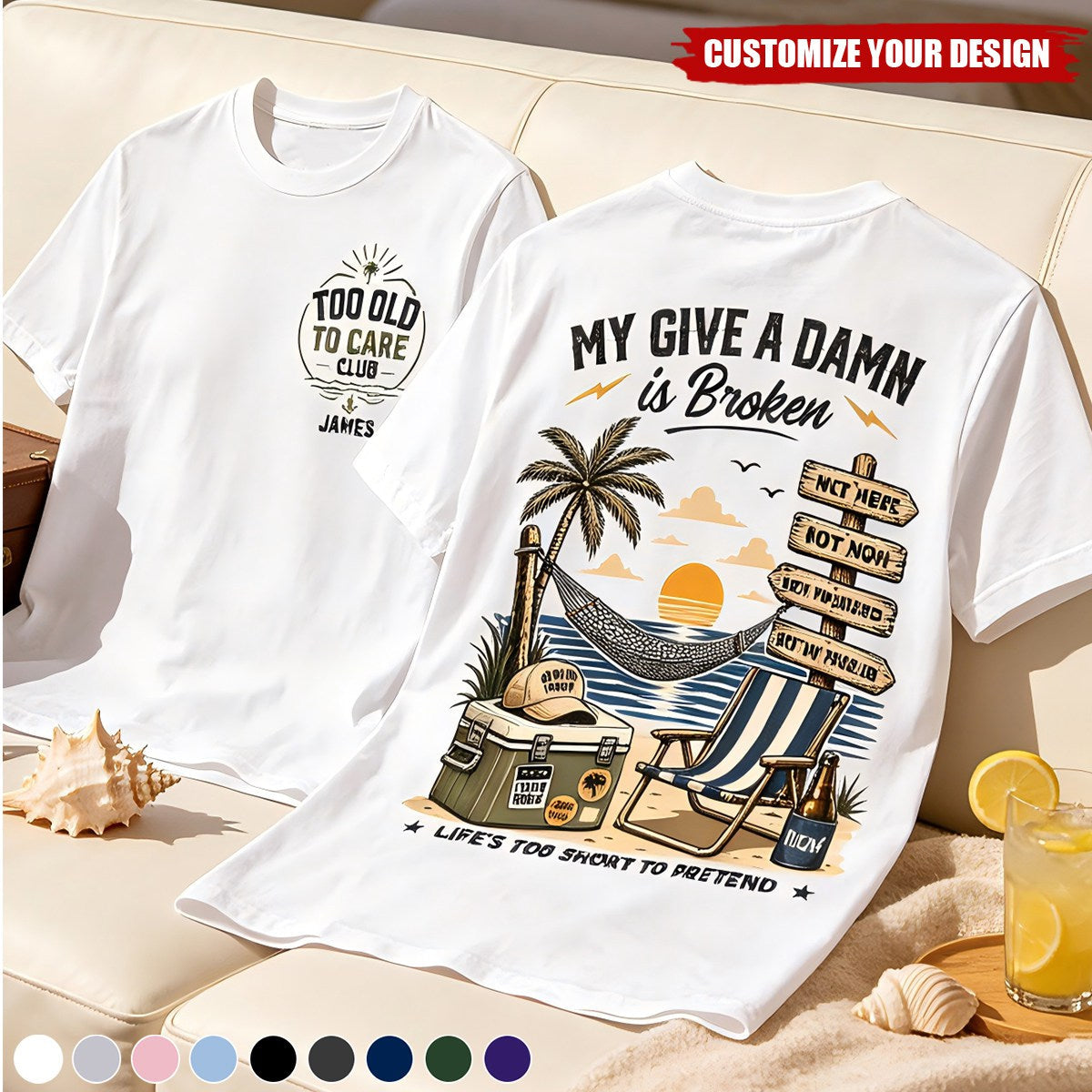 Custom Summer T-shirt - Personalized Retirement Gifts For Women, Men - Too Old To Care