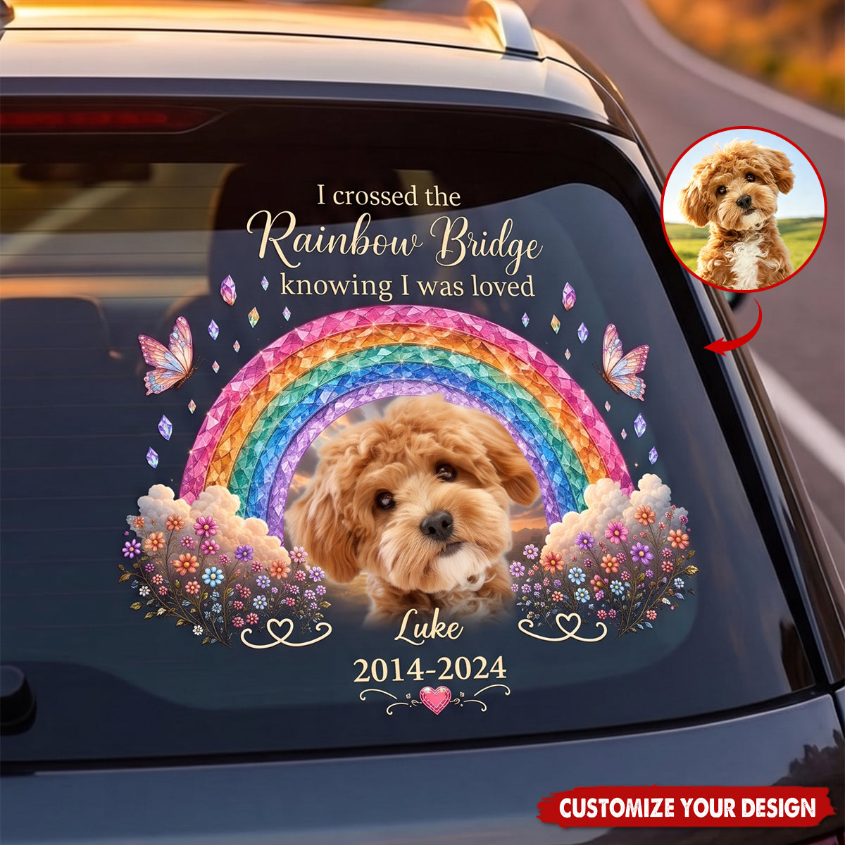 I Crossed The Rainbow Bridge Knowing I Was Loved - Personalized Decal