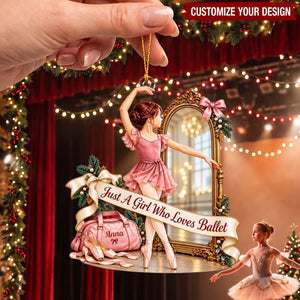 Personalized Ballerina Girl Christmas Ornament, Just A Girl Who Loves Ballet