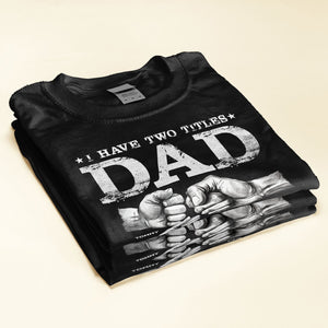 I Have Two Titles Dad And Stepdad - Personalized T-shirt