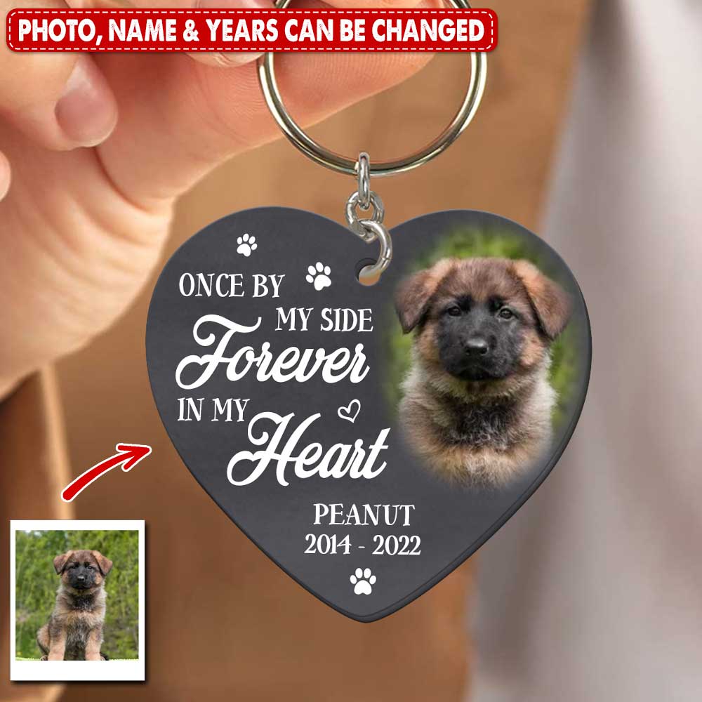 Once By My Side Forever In My Heart Personalized Memorial Keychain Upload Image, Memorial Gift Sympathy Gift