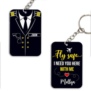 Fly Safe, I Need You Here With Me, Gift For Pilot, Personalized Keychain, Custom Name Pilot Keychain