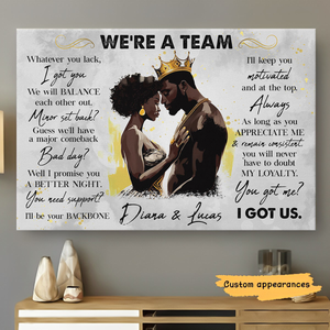 We're A Team I Got Us Black African Couple - Personalized Wrapped Poster
