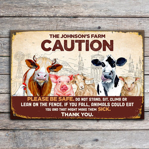 Caution Do Not Stand Sit Climb Or Lean On The Fence Personalized Farming Metal Sign