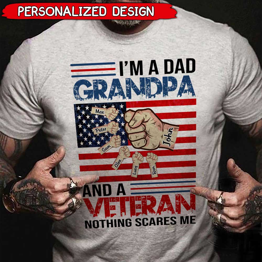 4th of July Veteran Grandpa Kids Hands To Hands, Nothing Scares Me Personalized Shirt