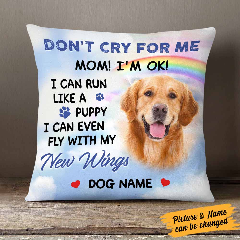 Dog Memo Don't Cry For Me Mom Upload Photo Personalized Pillow