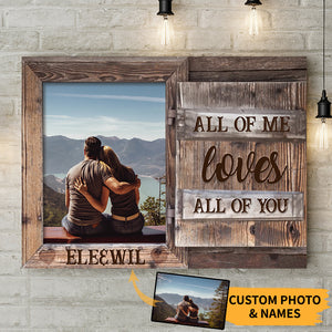 All Of Me Loves All Of You - Couple Gift - Personalized Custom Poster
